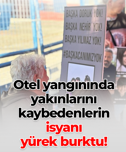 Otel yangınında yakınlarını kaybedenlerin  isyanı  yürek burktu!