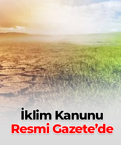 İklim Kanunu Resmi Gazete’de