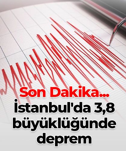 İstanbul’da 3,8 büyüklüğünde deprem: Merkez üssü Silivri açıkları