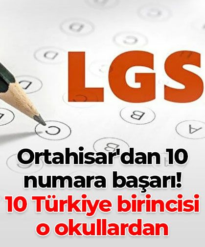 Ortahisar'dan 10 numara başarı! 10 Türkiye birincisi o okullardan