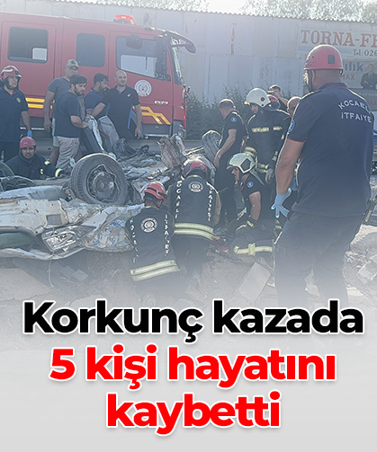 Korkunç kazada 5 kişi hayatını kaybetti