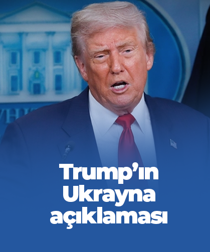 Trump’ın Ukrayna açıklaması!