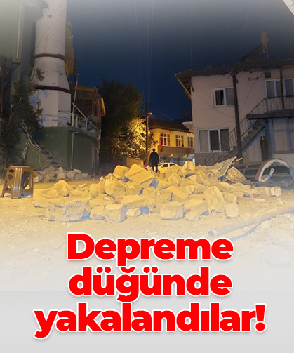 Depreme  düğünde  yakalandılar!