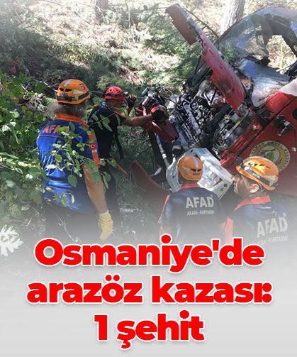 Osmaniye’de arazöz kazası: 1 şehit, 4 yaralı