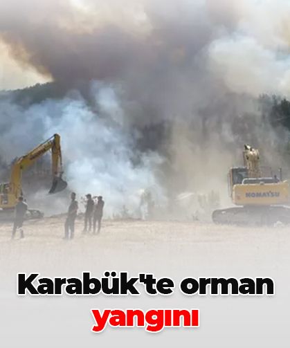 Karabük'te orman yangını! 3 helikopter ve 161 personel müdahale ediyor