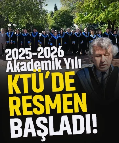 2025-2026 Akademik Yılı KTÜ’de resmen başladı
