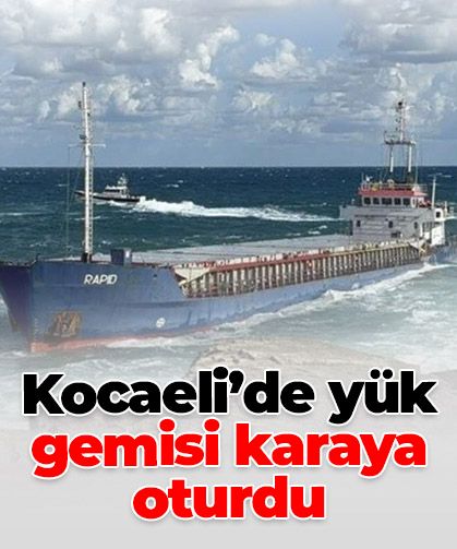 Kocaeli’de kuru yük gemisi karaya oturdu