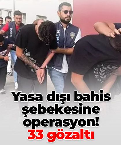 Günlük 24 milyon liralık yasa dışı bahis trafiğine operasyon
