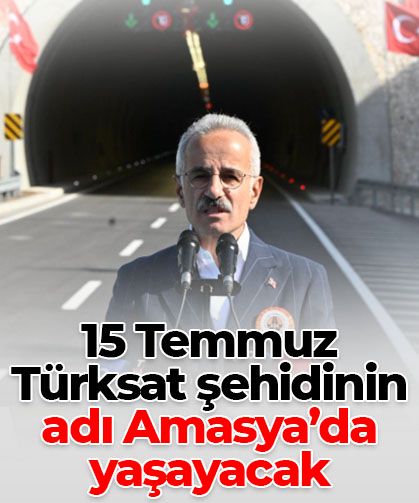 15 Temmuz Türksat şehidinin adı Amasya’da yaşayacak