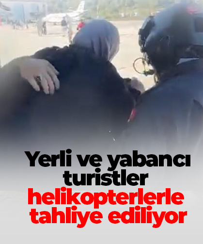 Ayder Yaylası'ndaki yerli ve yabancı turistler helikopterlerle tahliye ediliyor