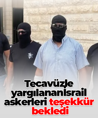 Tecavüzle yargılananİsrail askerleri teşekkür  bekledi