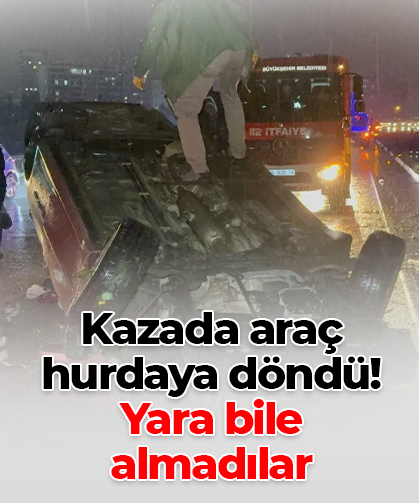 Kazada araç hurdaya döndü! Yara bile  almadılar