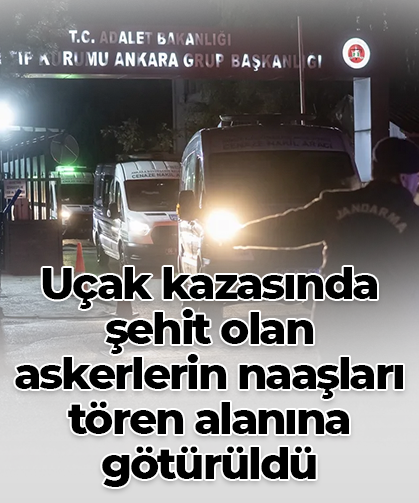 Uçak kazasında şehit olan askerlerin naaşları tören alanına götürüldü