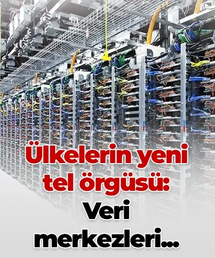 Ülkelerin yeni tel örgüsü: Veri merkezleri...