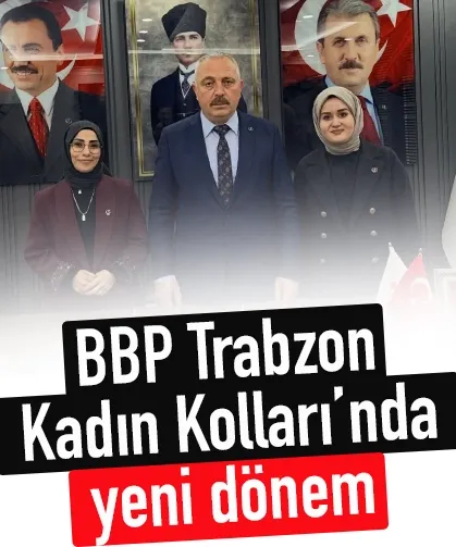 BBP Trabzon Kadın Kollarında yeni dönem!