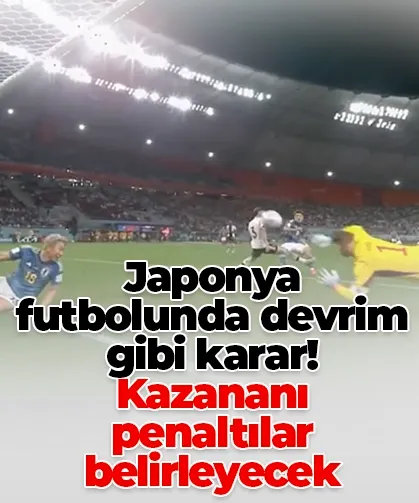 Japonya futbolunda devrim gibi karar! Kazananı penaltılar belirleyecek