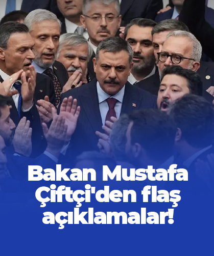 Bakan Mustafa Çiftçi'den flaş açıklamalar!