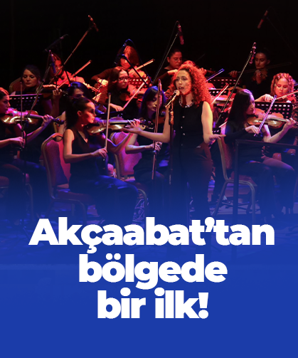 Akçaabat’tan bölgede bir ilk!