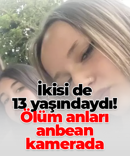 İkisi de  13 yaşındaydı!  Ölüm anları anbean kamerada