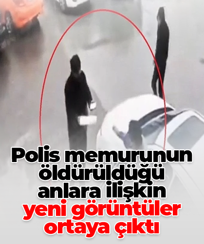 Polis memurunun öldürüldüğü anlara ilişkin yeni görüntüler ortaya çıktı