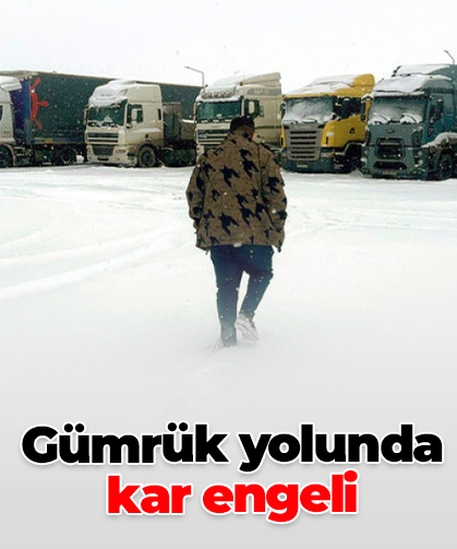 Gümrük yolunda  kar engeli