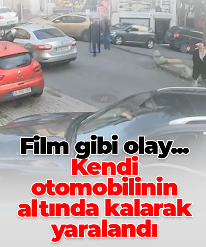 Film gibi olay... Kendi otomobilinin altında kalarak yaralandı