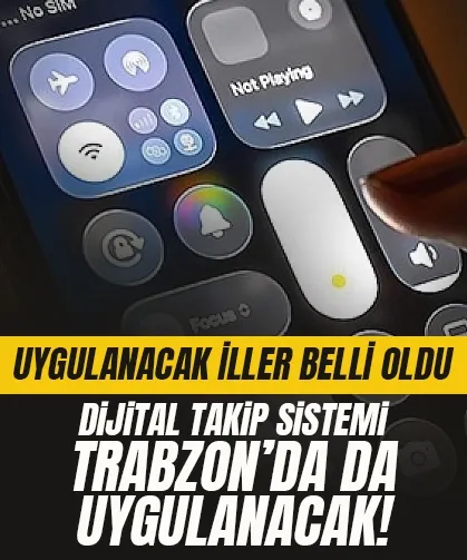 Dijital takip sistemi, Trabzon'da da uygulanacak...