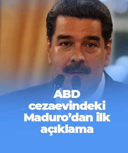 ABD cezaevindeki Maduro’dan ilk açıklama