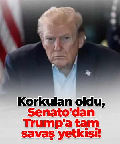Korkulan oldu, Senato'dan Trump'a tam savaş yetkisi!