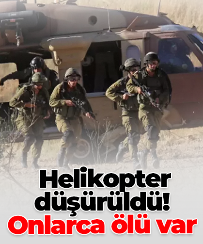 Helikopter düşürüldü! Onlarca ölü var
