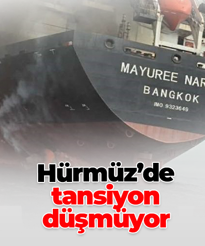 Hürmüz’de tansiyon düşmüyor