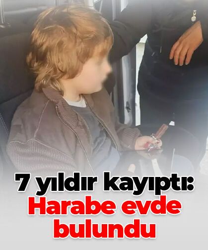 7 yıldır kayıptı: Harabe evde bulundu