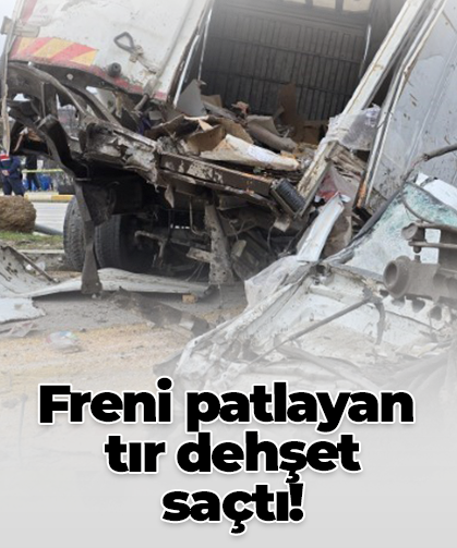 Freni patlayan  tır dehşet  saçtı!