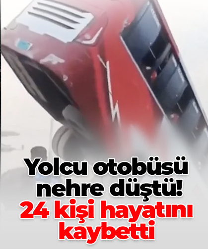 Yolcu otobüsü  nehre düştü! 24 kişi hayatını kaybetti