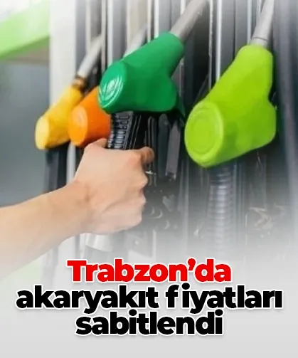 Trabzon’da akaryakıt fiyatları sabitlendi