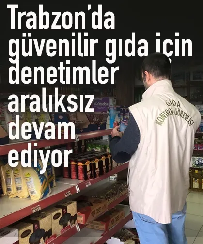 Trabzon'da riske dayalı denetimler sürdürülüyor...