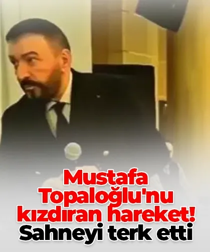 Mustafa Topaloğlu'nu kızdıran hareket! Sahneyi terk etti