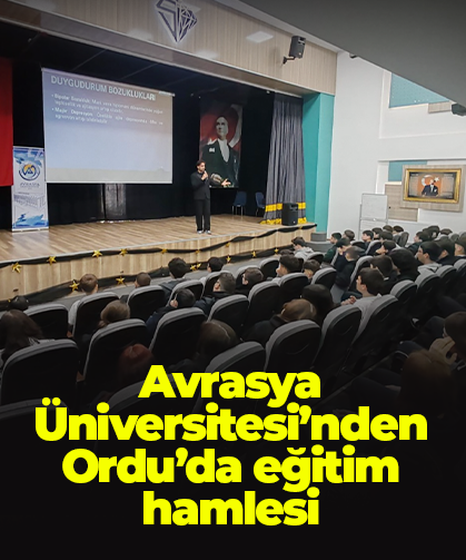 Avrasya Üniversitesi’nden Ordu’da eğitim hamlesi
