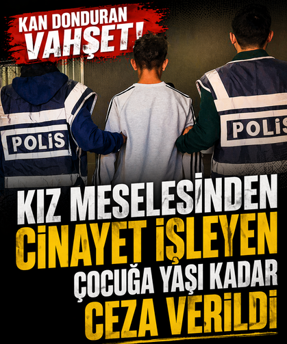 Kız meselesinden cinayet işleyen çocuğa yaşı kadar ceza verildi