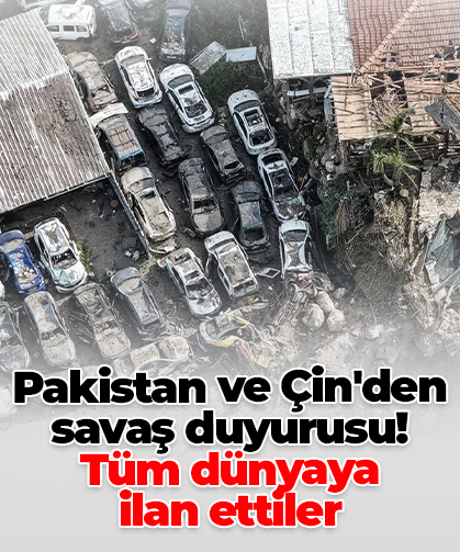 Pakistan ve Çin'den savaş duyurusu! Tüm dünyaya  ilan ettiler