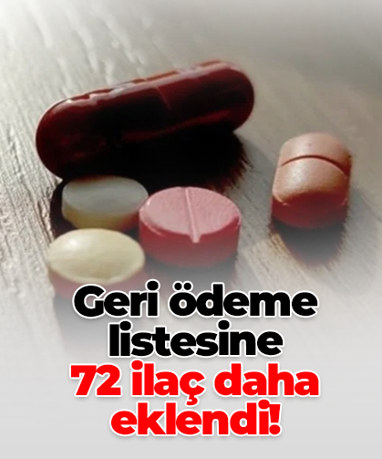 Geri ödeme  listesine  72 ilaç daha  eklendi!