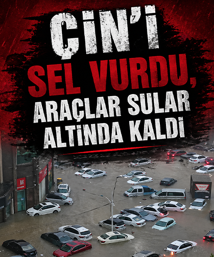 Çin’i sel vurdu, araçlar sular altında kaldı