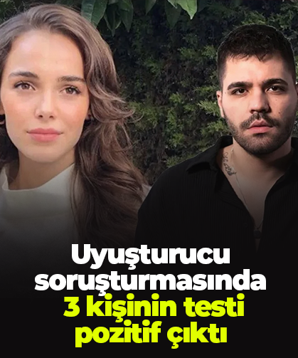Uyuşturucu soruşturmasında  3 kişinin testi pozitif çıktı