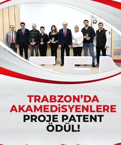 Trabzon'da akademisyenlere patent ve proje ödülü...