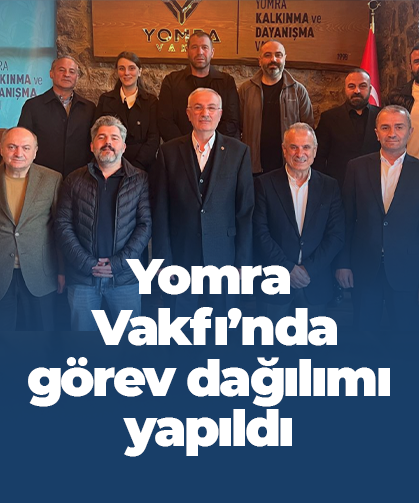 Selçuk İskender Başkanlığında Yomra Vakfı görev dağılımını yaptı