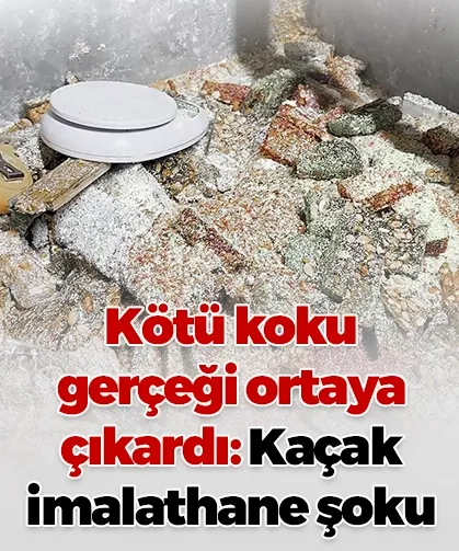 Kötü koku gerçeği ortaya çıkardı: Kaçak imalathane şoku