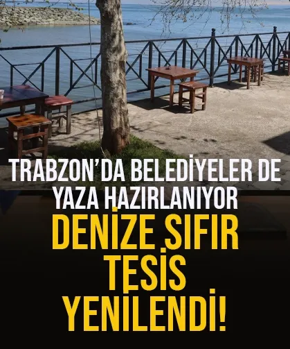 Trabzon'da belediyeler de yaza hazırlanıyor! Denize sıfır tesis yenilendi...