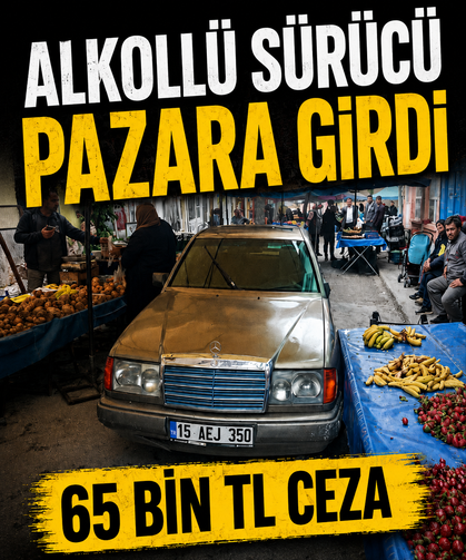 Burdur’da alkollü ve ehliyetsiz sürücüye 65 bin TL ceza