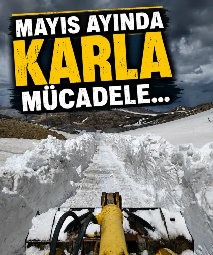 Mayıs ayında karla mücadele...