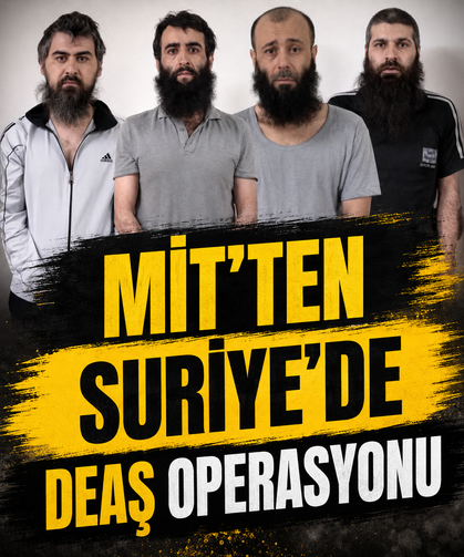 MİT'ten Suriye'de DEAŞ operasyonu